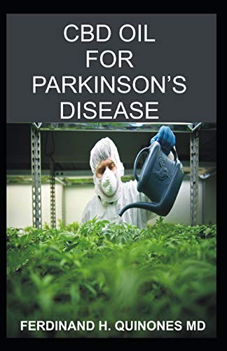 CBD OIL FOR PARKINSON’S DISEASE: Every little thing You Want To Know About Utilizing CBD OIL To Deal with Parkinson’s Illness